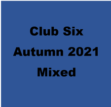Club Six 2021 Autumn Mixed